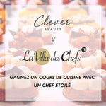 Concours Clever Beauty x La Villa des Chefs